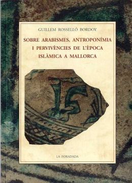 portada SOBRE ARABISMES, ANTROPONIMIA I PERVIVENCIES DE L EPOCA ISLAMICA A MALLORCA (en Catalá)