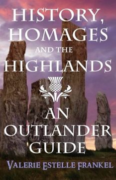 portada History, Homages and the Highlands: An Outlander Guide (in English)