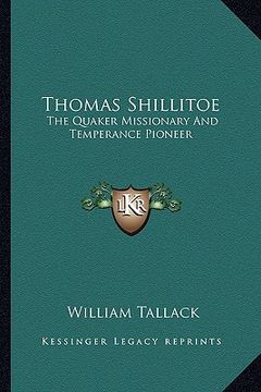 portada thomas shillitoe: the quaker missionary and temperance pioneer (en Inglés)
