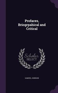 portada Profaces, Briogrpahical and Critical