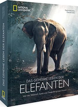 portada Das Geheime Leben der Elefanten von der Weisheit, Seele und Treue der Grauen Riesen (en Alemán)