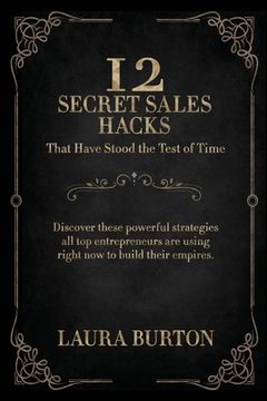 portada 12 Secret Sales Hacks: That Have Stood The Test Of Time (en Inglés)