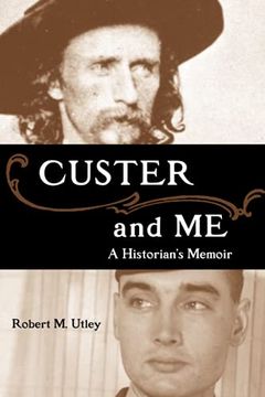 portada Custer and me: A Historian'S Memoir (in English)