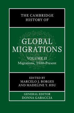 portada The Cambridge History of Global Migrations: Volume 2, Migrations, 1800-Present (en Inglés)