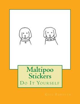 portada Maltipoo Stickers: Do It Yourself (in English)