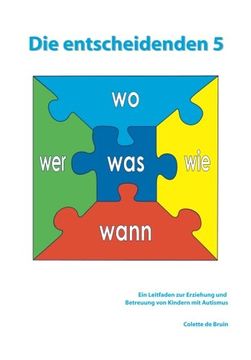 portada Die entscheidenden 5: Ein Leitfaden zur Erziehung und Betreuung von Kindern mit Autismus. (German Edition)