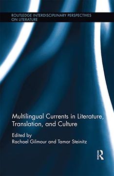 portada Multilingual Currents in Literature, Translation and Culture (Routledge Interdisciplinary Perspectives on Literature) (en Inglés)