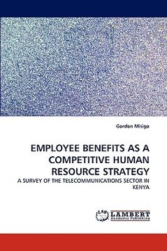 portada employee benefits as a competitive human resource strategy (en Inglés)
