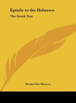 portada epistle to the hebrews: the greek text (en Inglés)