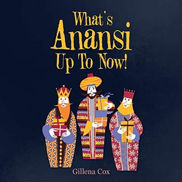 portada What's Anansi up to Now! (en Inglés)