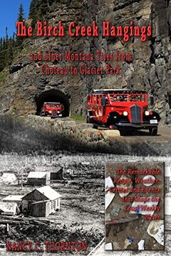 portada The Birch Creek Hangings and Other Montana Tales From Choteau to Glacier Park (in English)