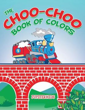 portada The Choo-Choo Book of Colors (in English)
