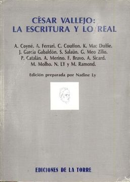 César Vallejo: la escritura y lo real (Biblioteca de Nuestro Mundo, Logos)