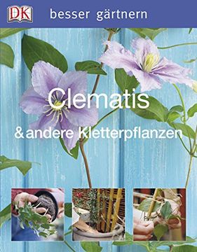 portada besser gärtnern - Clematis & andere Kletterpflanzen