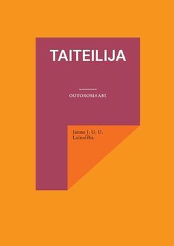 portada Taiteilija: Outoromaani (en Finlandés)