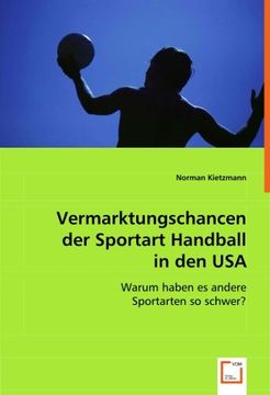 portada Vermarktungschancen der Sportart Handball in den USA: Warum haben es andere Sportarten so schwer?