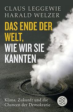portada Das Ende der Welt, wie wir sie Kannten: Klima, Zukunft und die Chancen der Demokratie (in German)