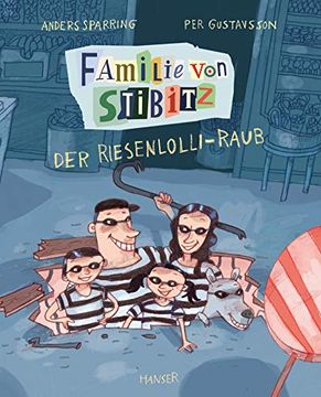 portada Familie von Stibitz - der Riesenlolli-Raub (Familie von Stibitz (1), Band 1) (en Alemán)