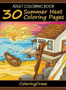 portada Adult Coloring Book: 30 Summer Heat Coloring Pages (en Inglés)