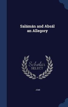 portada Salámán and Absál an Allegory (en Inglés)
