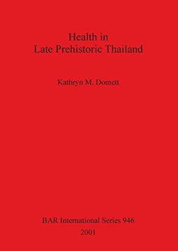 portada Health in Late Prehistoric Thailand (Bar International Series) (en Inglés)