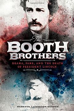 portada The Booth Brothers: Drama, Fame, and the Death of President Lincoln (Encounter: Narrative Nonfiction Stories)