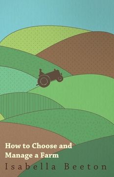 portada How to Choose and Manage a Farm (en Inglés)