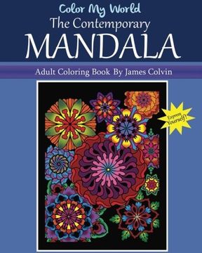 portada Color My World The Contemporary Mandala: Adult Coloring Book