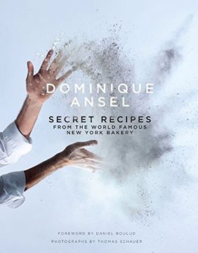 portada Dominique Ansel: Secret Recipes from the World Famous New York Bakery