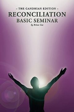 portada reconciliation basic seminar: the gandhian edition (in English)