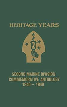 portada Heritage Years: 2nd Marine Division Commemorative Anthology 1940 - 1949 (en Inglés)
