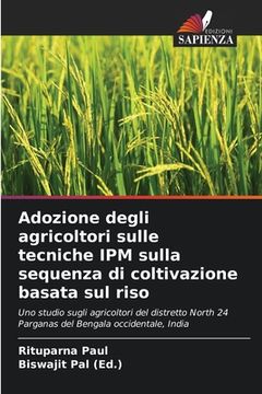 portada Adozione degli agricoltori sulle tecniche IPM sulla sequenza di coltivazione basata sul riso (en Italiano)