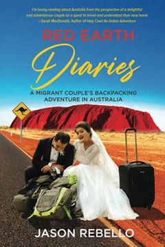 portada Red Earth Diaries: A Migrant Couple'S Backpacking Adventure in Australia (in English)