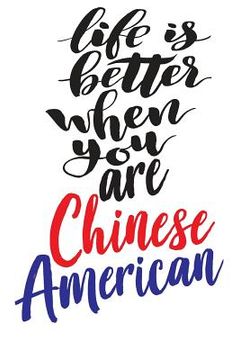 portada Life Is Better When You Are Chinese American (in English)