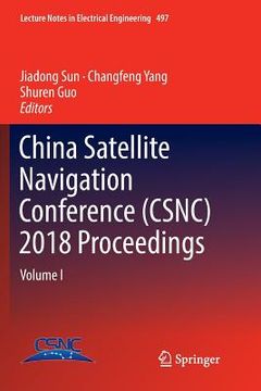 portada China Satellite Navigation Conference (Csnc) 2018 Proceedings: Volume I