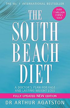 portada The South Beach Diet: A Doctor's Plan for Fast and Lasting Weight Loss (en Inglés)