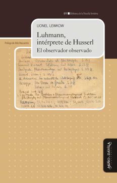 portada Luhmann, Intérprete de Husserl: El Observador Observado (Biblioteca de la Filosofía Venidera)