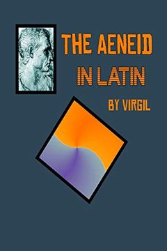 portada Aeneid in Latin: The Aeneid by Virgil in the Original Latin 