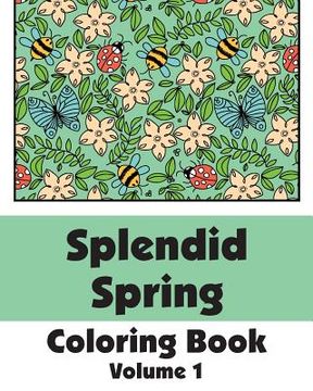 portada Splendid Spring Coloring Book (Volume 1) (en Inglés)