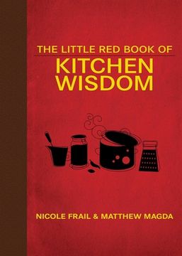 portada The Little Red Book of Kitchen Wisdom (en Inglés)