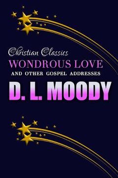 portada Wondrous Love and Other Gospel Addresses (en Inglés)