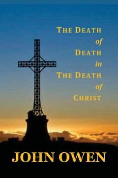 portada The Death of Death in the Death of Christ (en Inglés)