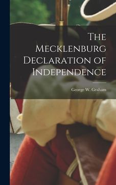 portada The Mecklenburg Declaration of Independence (en Inglés)