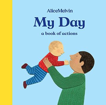 portada The World of Alice Melvin: My Day: A Book of Actions (en Inglés)