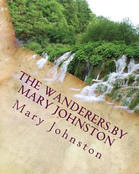 portada The wanderers.by Mary Johnston (en Inglés)