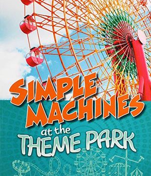 portada Simple Machines at the Theme Park (Theme Park Science) (en Inglés)