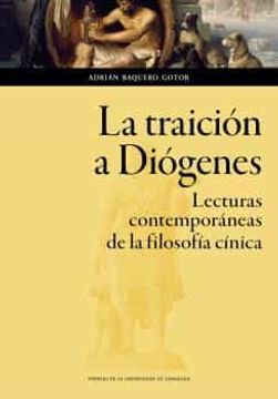 portada La Traición a Diógenes. Lecturas Contemporáneas de la Filosofía (in Spanish)