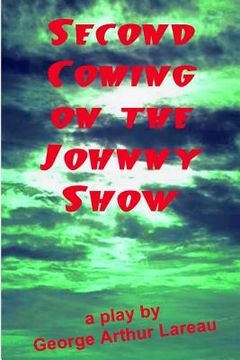 portada Second Coming On The Johnny Show: A Play (en Inglés)