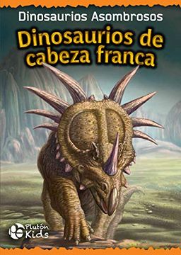 portada Dinosaurios de Cabeza Franca