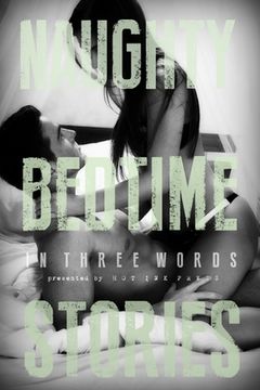 portada Naughty Bedtime Stories: In Three Words (en Inglés)